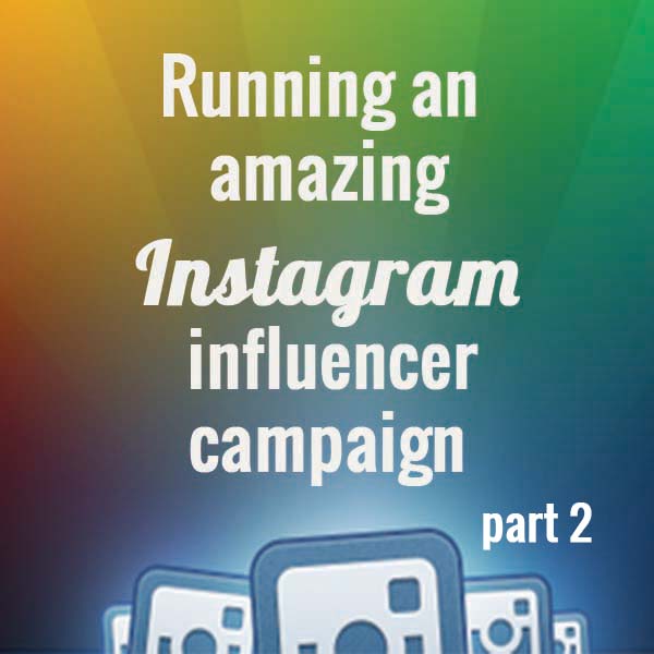 Part 2 influencer campaign